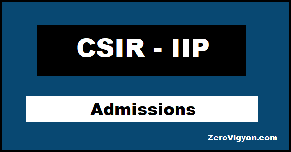 CSIR IIP Dehradun Admission