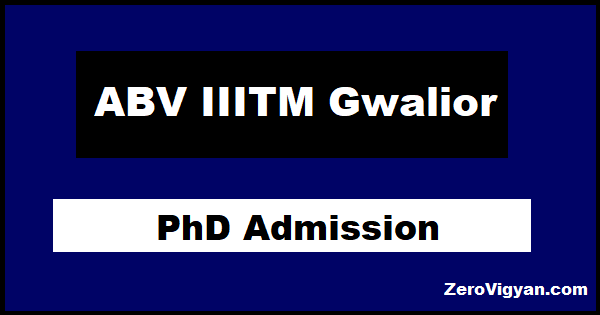 IIITM Gwalior PhD Admission