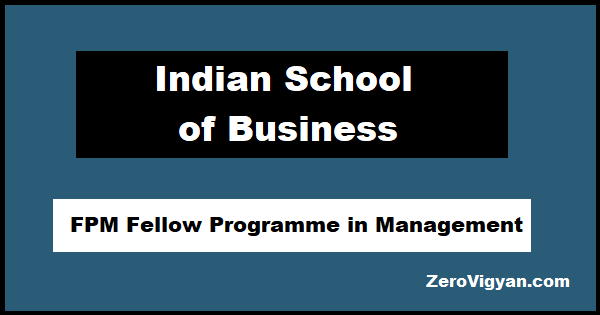Indian School of Business (ISB) FPM Admission