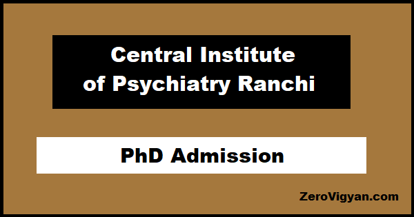 CIP Ranchi MPhil and PhD Admission