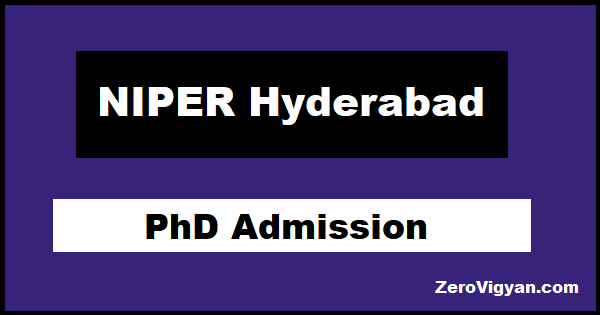 niper-hyderabad-phd-admission-2023-application-form-dates-zero-vigyan