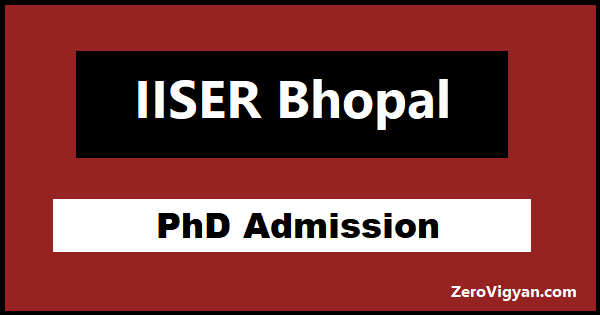 IISER Bhopal PhD Admission