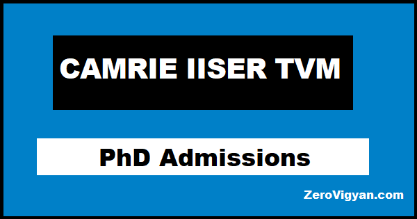 CAMRIE IISER TVM PhD Admission