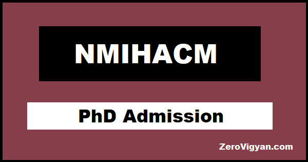 NMIHACM PhD Admission