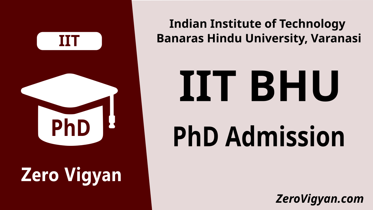 IIT BHU Varanasi PhD Admission 202425 (Odd Sem) Dates, Application