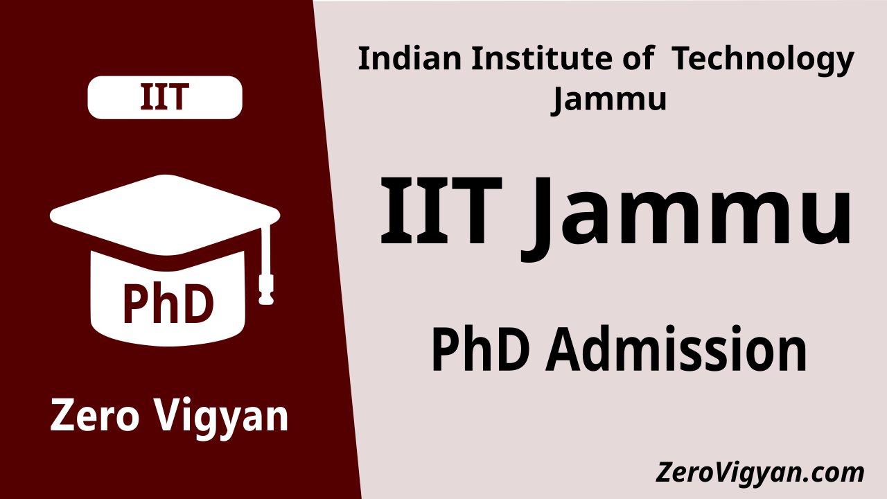 IIT Jammu PhD Admission 2024-25 (Aug Session): Dates, Application Form, Results