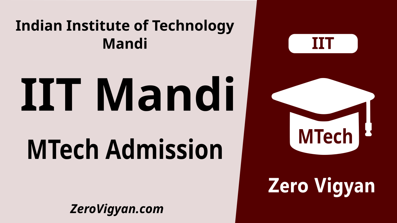 IIT Mandi MTech Admission 2024-25: Dates, Application, Results