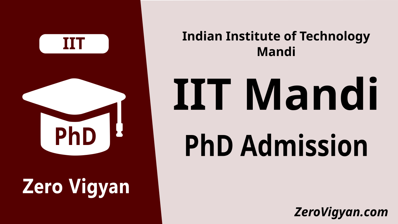 IIT Mandi PhD Admission 2024 (Jan) Dates, Application Form, Results