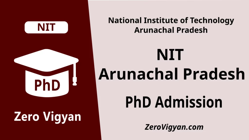 NIT Arunachal Pradesh PhD Admission