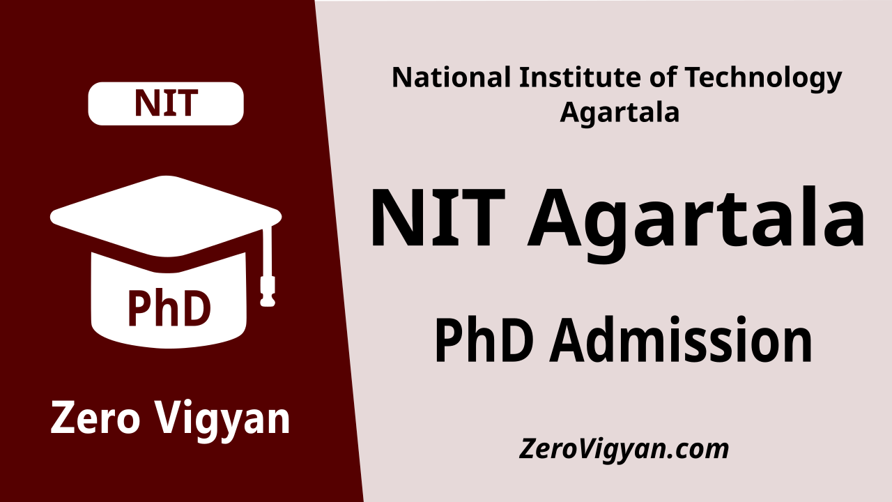 NIT Agartala PhD Admission 2024 (Jan): Application Form, Dates