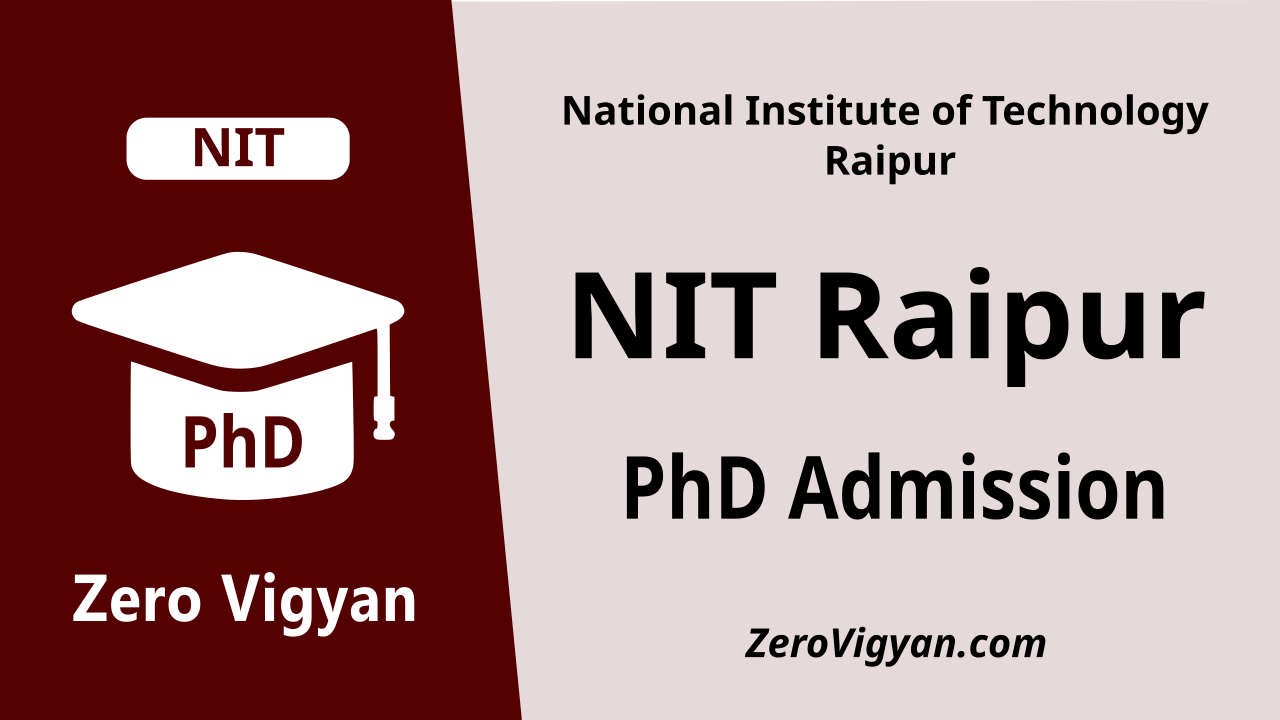 NIT Raipur PhD Admission 2024 (Jan): Application Form, Dates