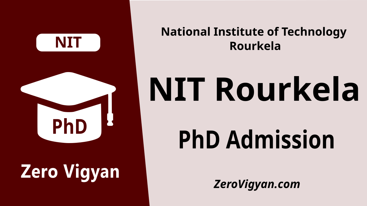 NIT Rourkela PhD Admission 2023-24 Spring (Jan): Dates, Application Form