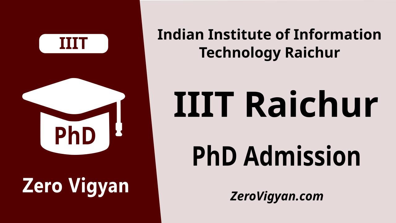 IIIT Raichur PhD Admission 2023: Dates, Application Form » Zero Vigyan