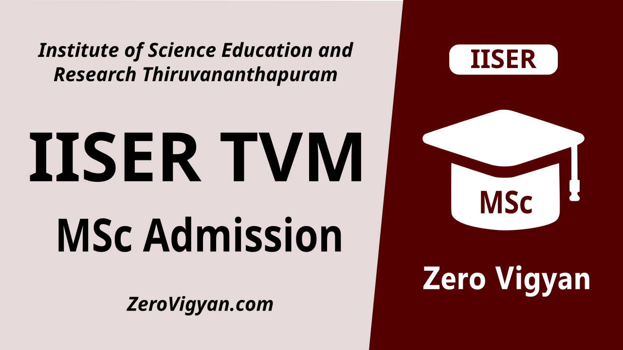 IISER TVM MSc Admission 2024 Dates, Application Form, Results » Zero