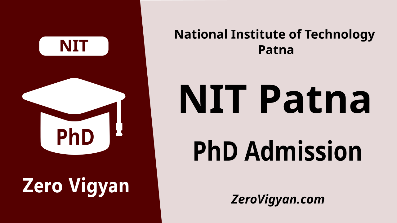 NIT Patna PhD Admission 2024 (July): Dates, Application, Results