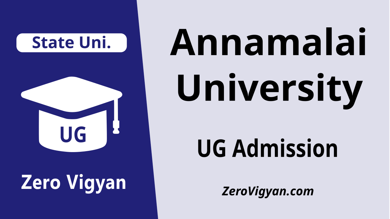 Annamalai University Ug Admission 2023 24 Dates Application Merit Lists Zero Vigyan 