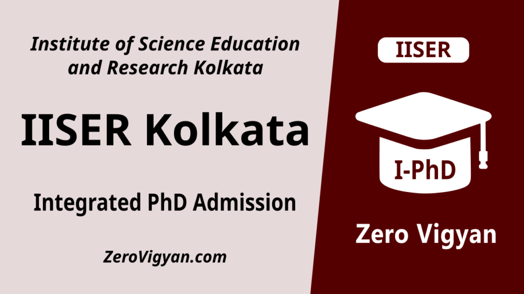 IISER Kolkata Integrated PhD Admission 2024 Dates, Application Form
