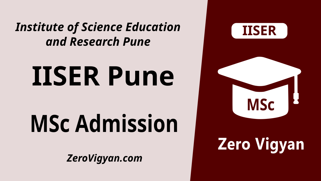 IISER Pune MSc Admission 2024 Dates, Application Form, Results » Zero