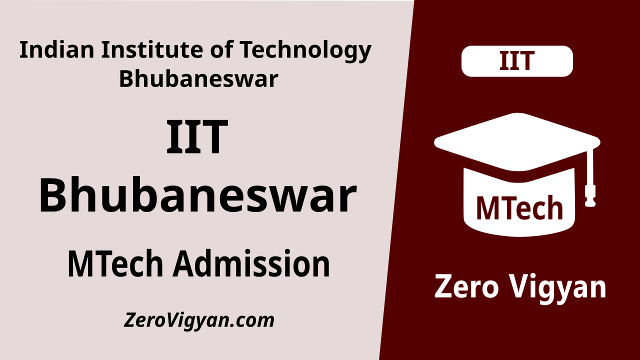 IIT Bhubaneswar MTech Admission 2024-25: Dates, Application, Results
