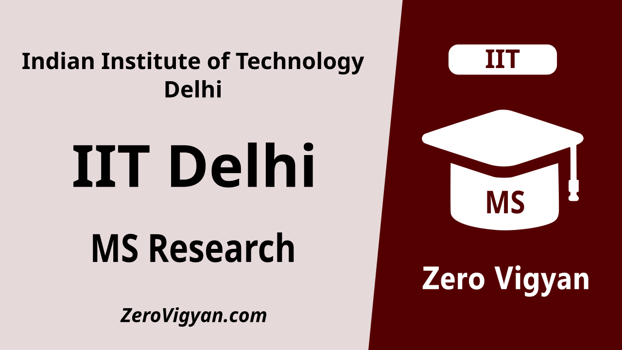 IIT Delhi MS Research Admission 2024-25 (Sem-I): Dates, Application Form