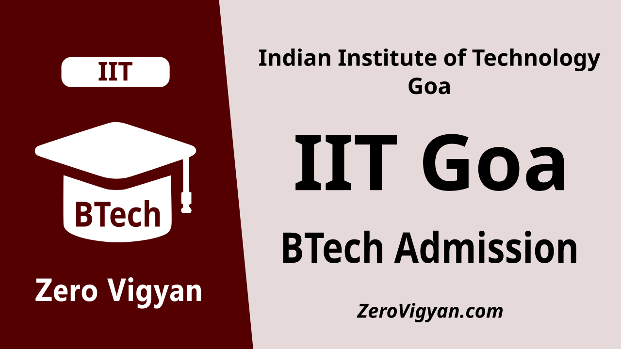 IIT Goa BTech Admission 2024-25