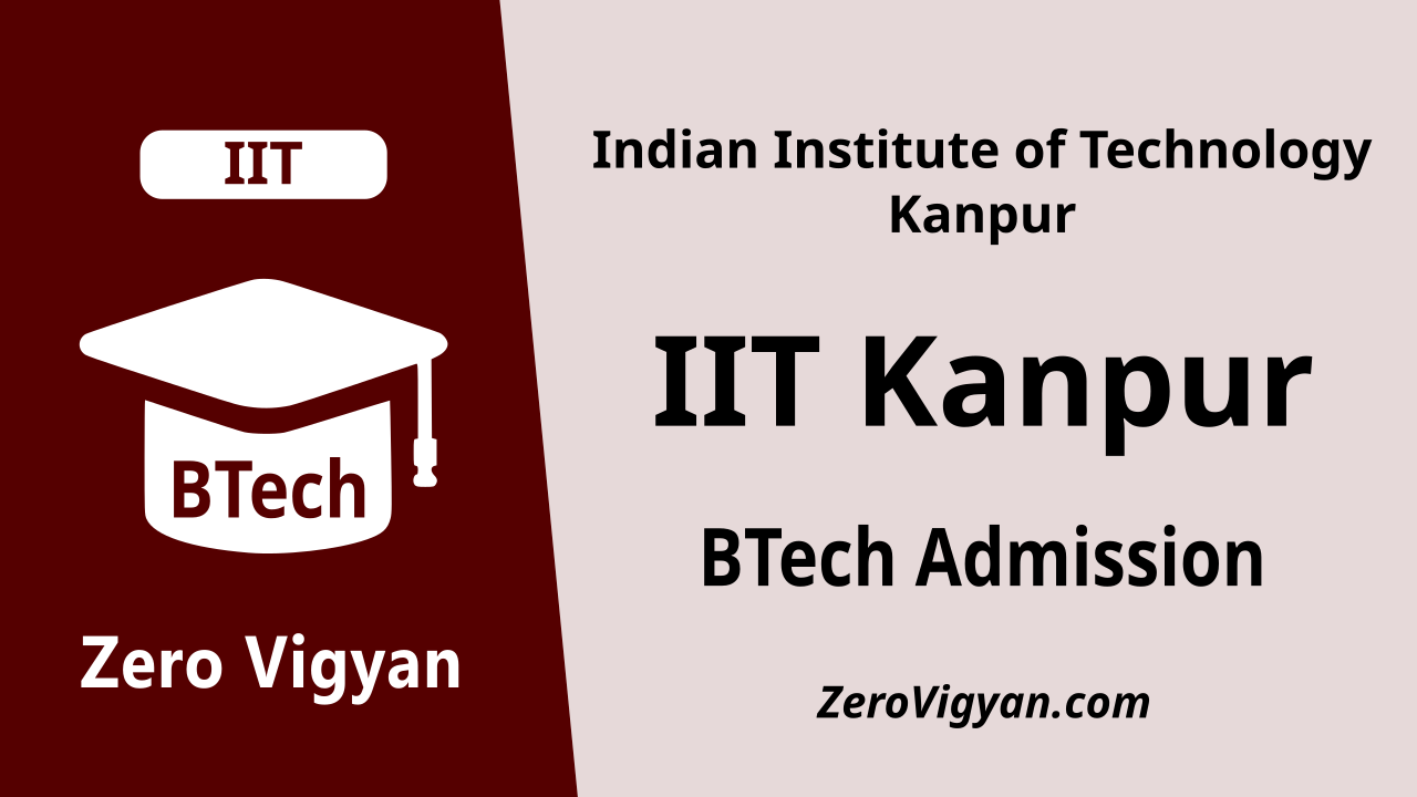 IIT Kanpur BTech Admission 2024-25: Dates, Application, Results
