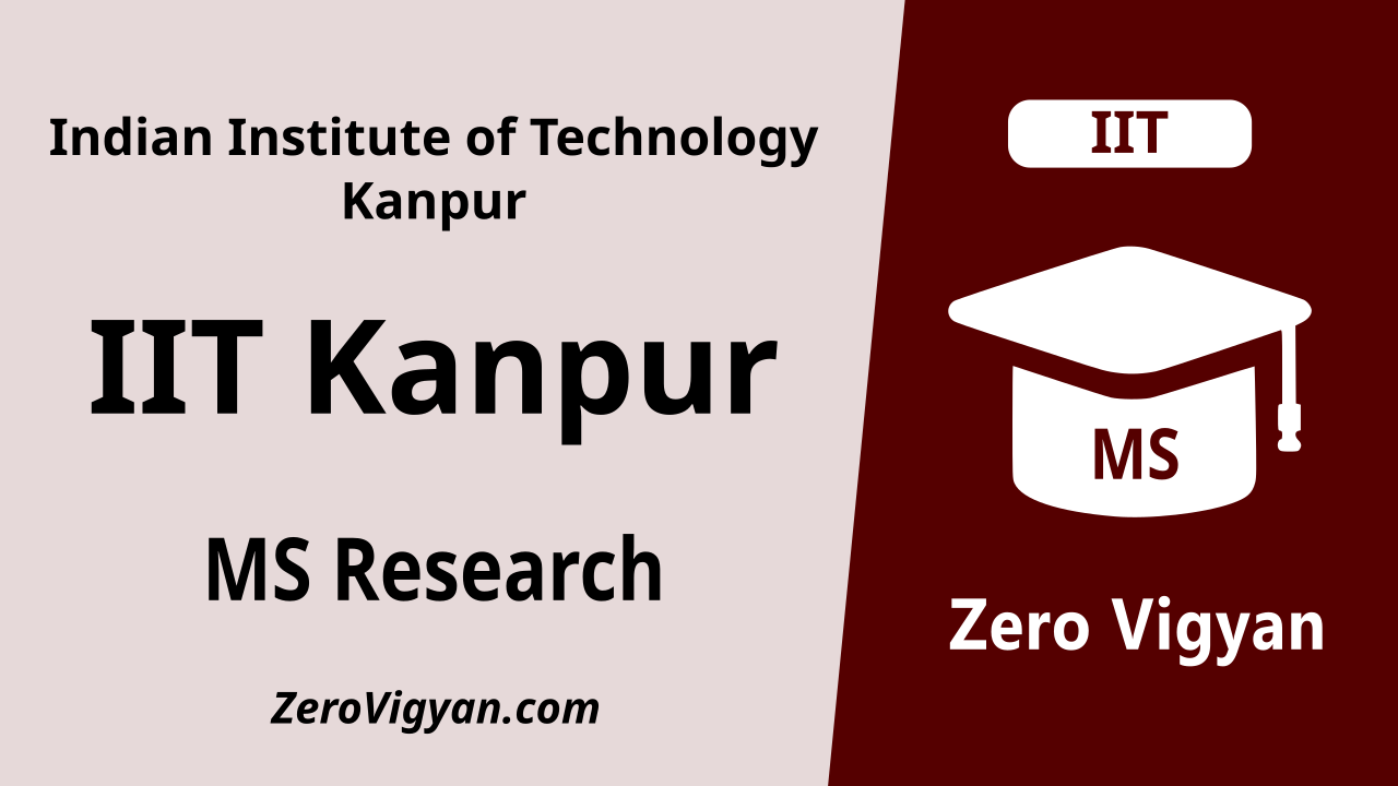 IIT Kanpur MS Research Admission 2024-25 (I Semester) : Dates, Application Form