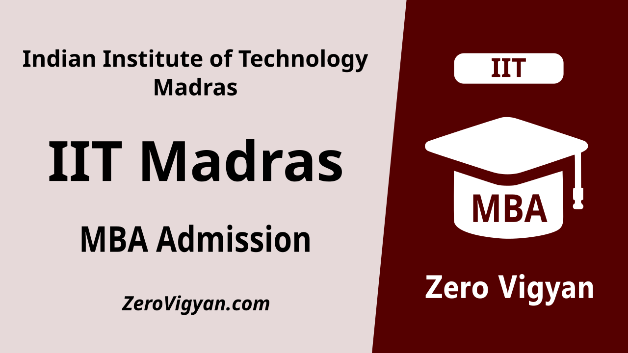 IIT Madras MBA Admission: Dates, Application Form