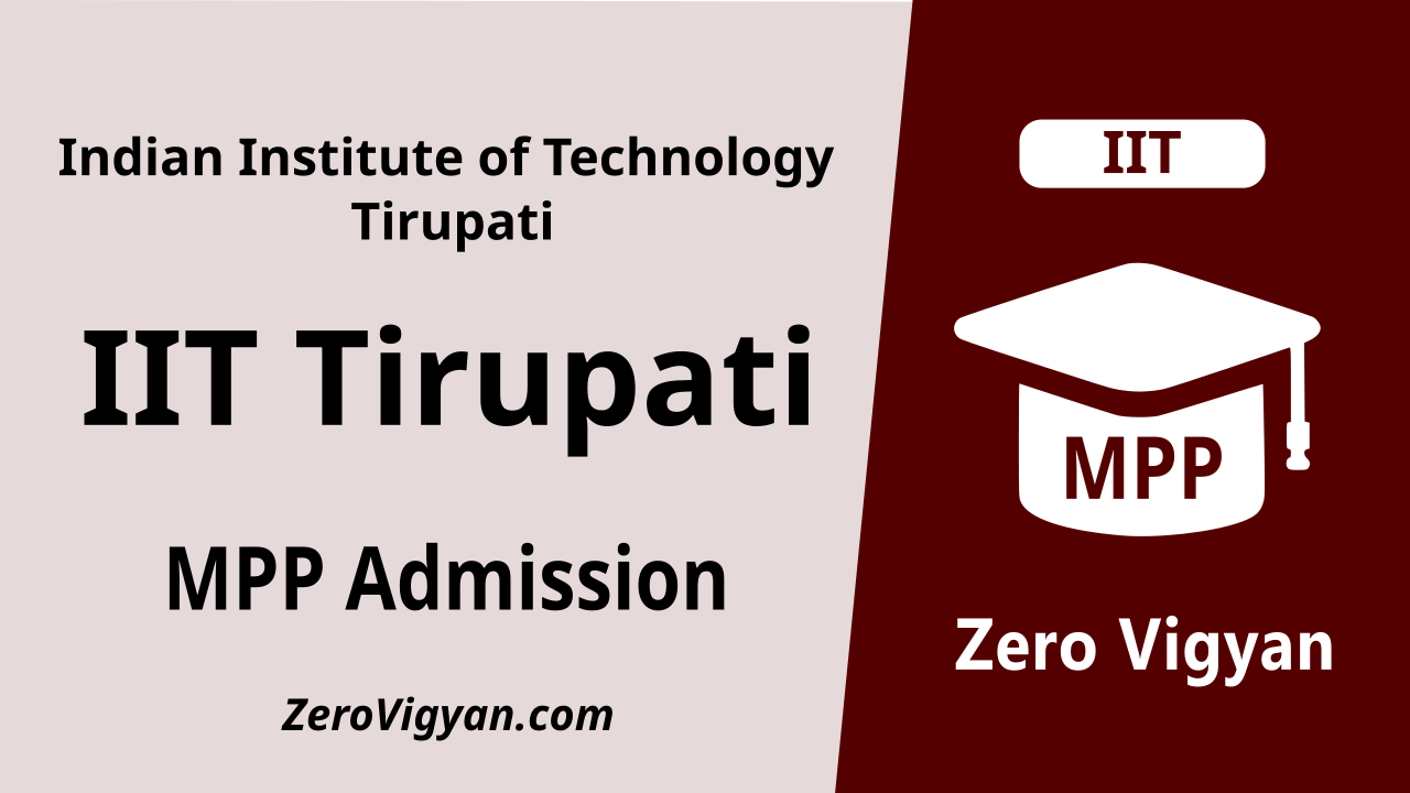 IIT Tirupati MPP Admission 2023: Dates, Application Form
