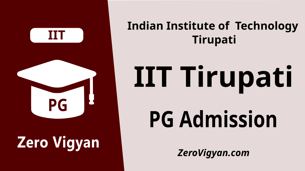 IIT Tirupati PG Admission 2023-24: Dates, Application, Results