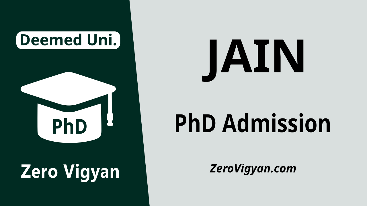 JAIN PhD Admission 2024 (Jan) Dates, Application Form » Zero Vigyan